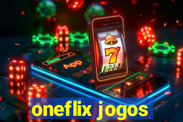 oneflix jogos